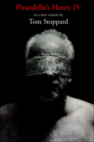 Pirandellos Henry Iv Stoppard Tom Pirandello Luigi