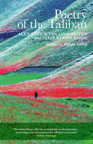 Poetry Of The Taliban Van Linschoten Alex Strick Kuehn Felix Editor
