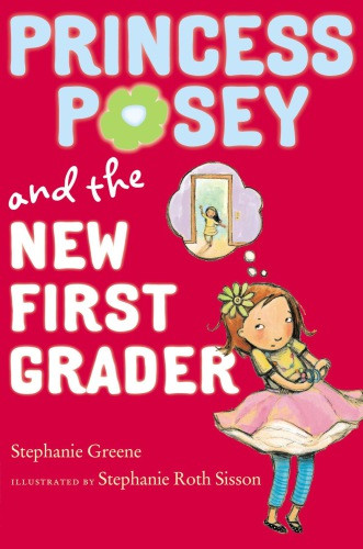 Princess Posey And The New First Grader Greene Stephanie
