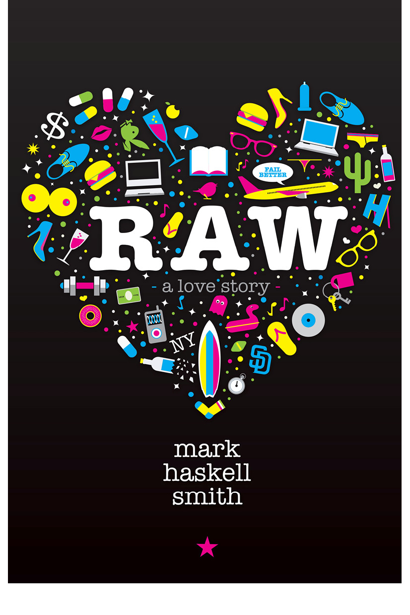 Raw A Love Story Smith Mark Haskell