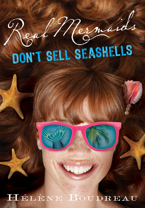 Real Mermaids Dont Sell Seashells Boudreau Helene
