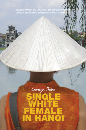 Single White Female In Hanoi Shine Carolyn