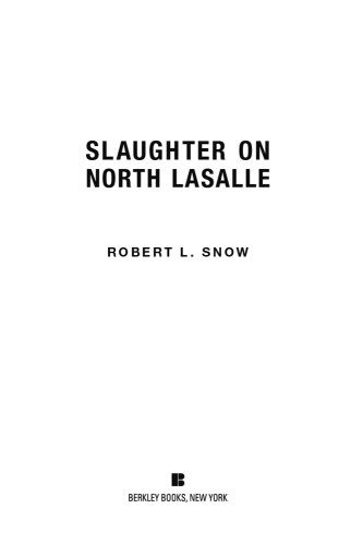 Slaughter On North Lasalle Snow Robert L
