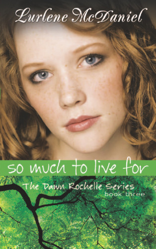 So Much To Live For Mcdaniel Lurlene