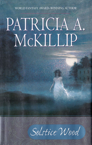 Solstice Wood Mckillip Patricia A