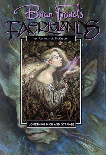 Something Rich And Strange Mckillip Patricia A