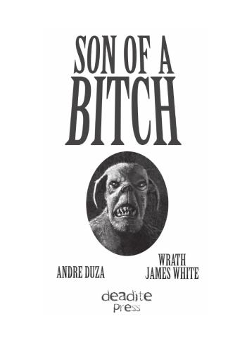 Son Of A Bitch Andre Duza Wrath James White