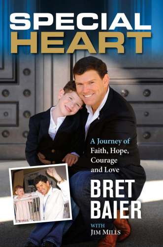 Special Heart A Journey Of Faith Hope Courage And Love Baier Bret