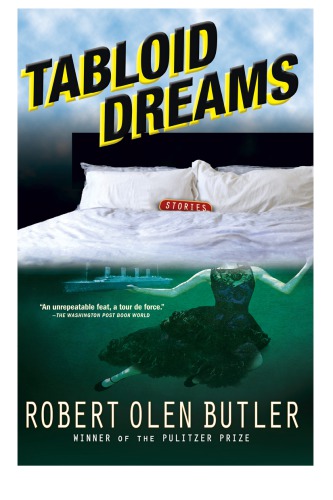 Tabloid Dreams Butler Robert Olen