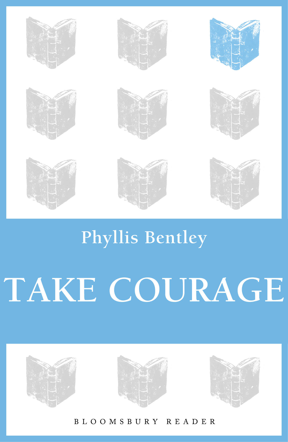Take Courage Bentley Phyllis