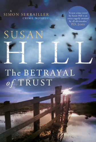 The Betrayal Of Trust Hill Susan