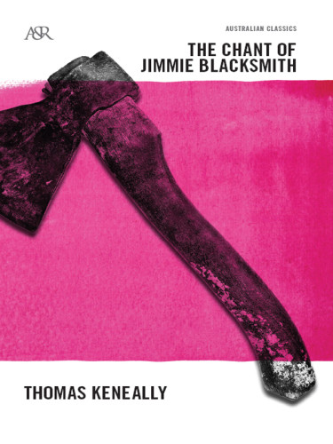 The Chant Of Jimmie Blacksmith Thomas Keneally