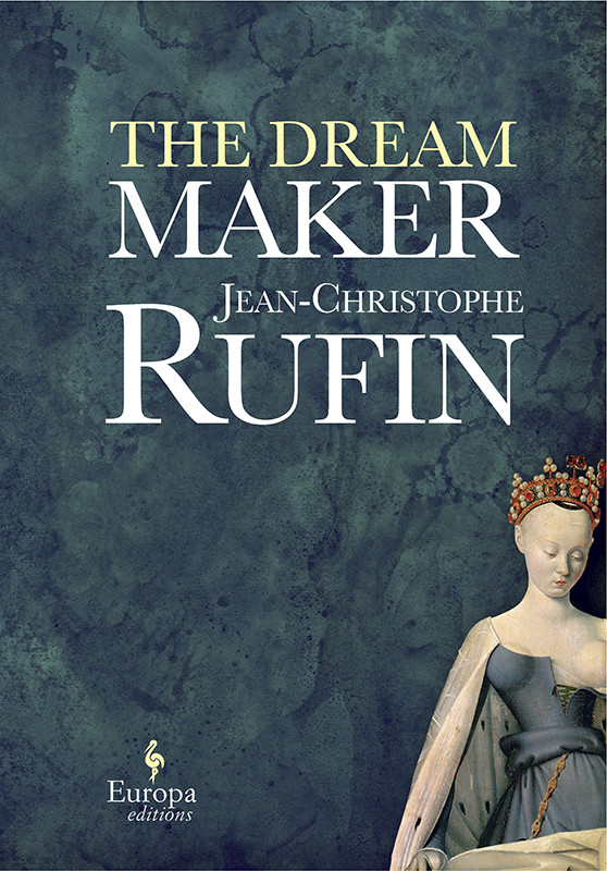 The Dream Maker Rufin Jeanchristophe