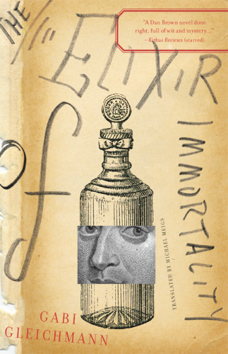 The Elixir Of Immortality Gleichmann Gabi