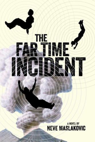 The Far Time Incident Maslakovic Neve