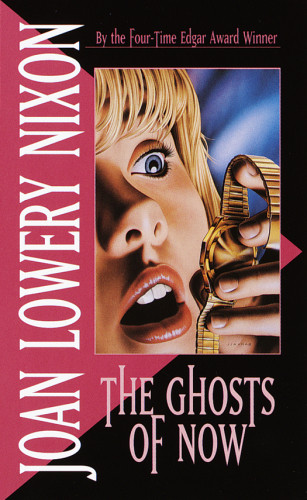 The Ghosts Of Now Nixon Joan Lowery