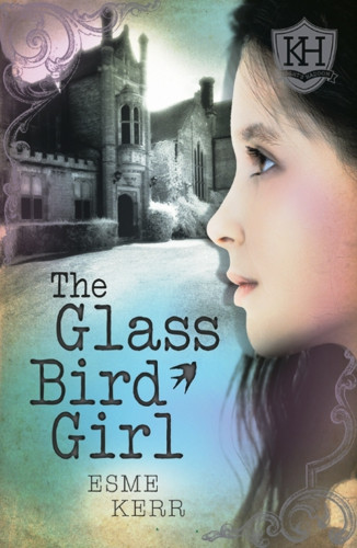 The Girl With The Glass Bird Kerr Esme