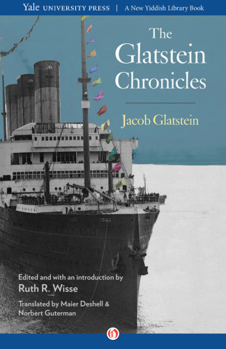 The Glatstein Chronicles Glatstein Jacob