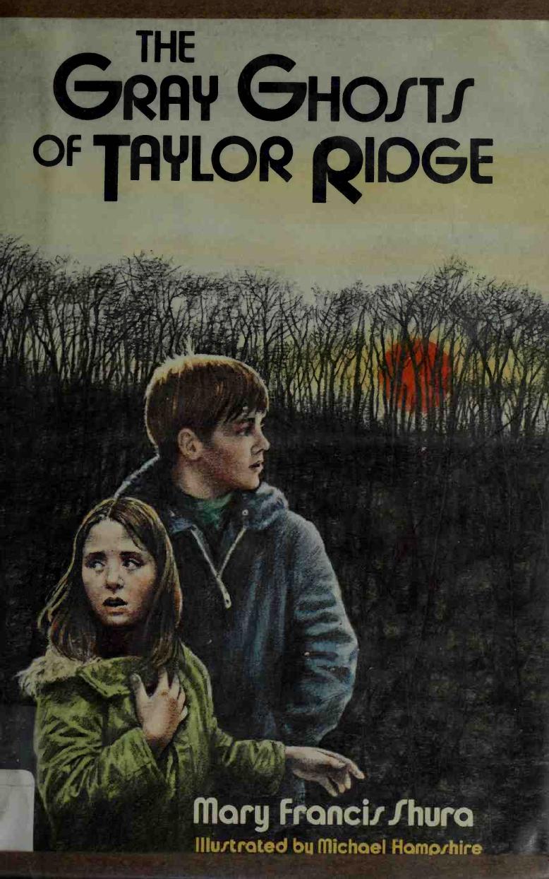 The Gray Ghosts Of Taylor Ridge Shura Mary Francis