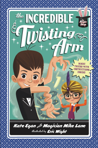 The Incredible Twisting Arm Egan Kate Lane Mike