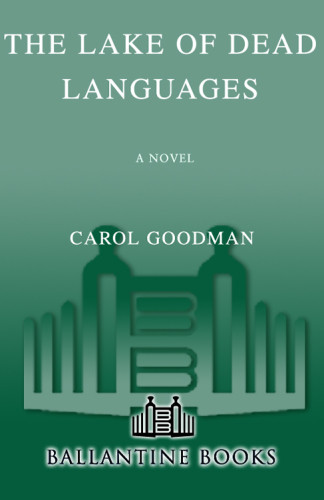 The Lake Of Dead Languages Goodman Carol