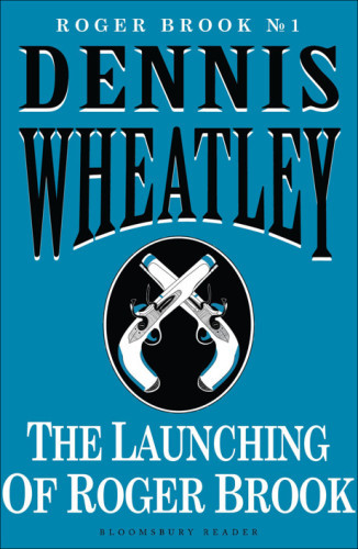 The Launching Of Roger Brook Wheatley Dennis