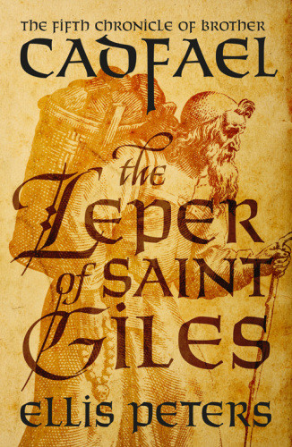 The Leper Of Saint Giles Brother Cadfael 5 Ellis Peters