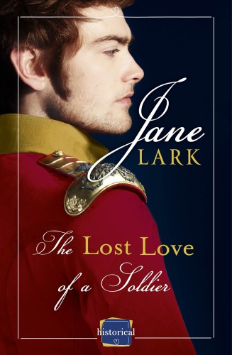 The Lost Love Of A Soldier Lark Jane