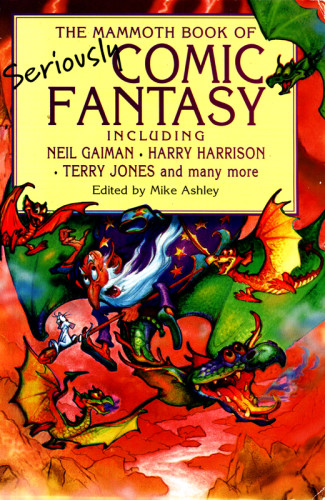 The Mammoth Book Of Seriously Comic Fantasy Mike Ashley