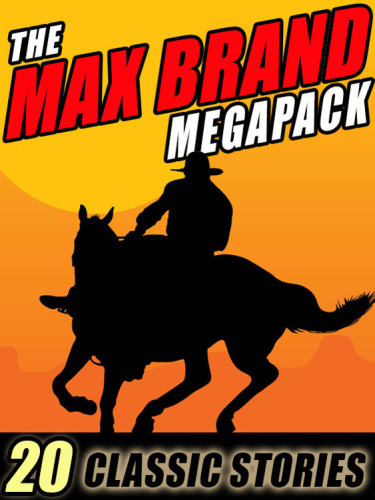 The Western Megapack Max Brand Max Brand
