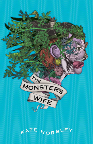 The Monsters Wife Horsley Kate