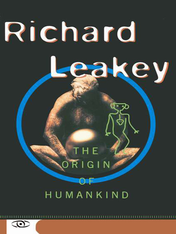 The Origin Of Humankind Leakey Richard E