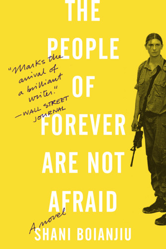 The People Of Forever Are Not Afraid Canadian First Shani Boianjiu