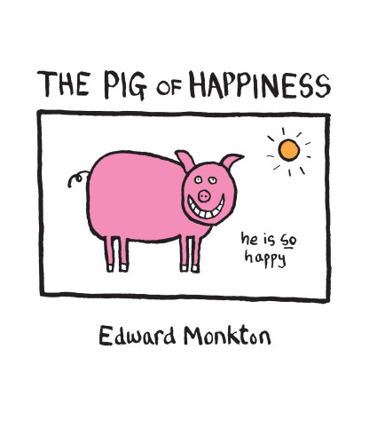 The Pig Of Happiness Monkton Edward