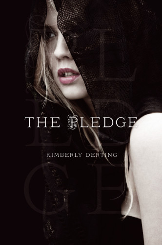 The Pledge Pledge 1 1st Edition Kimberly Derting