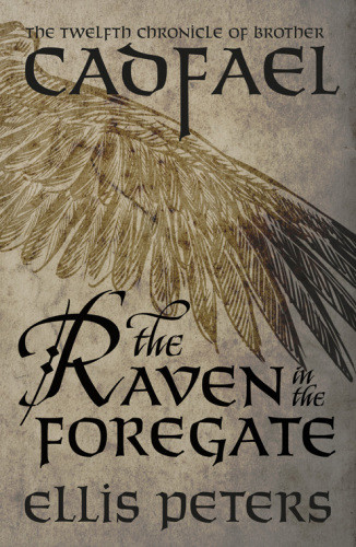 The Raven In The Foregate Brother Cadfael 12 Ellis Peters