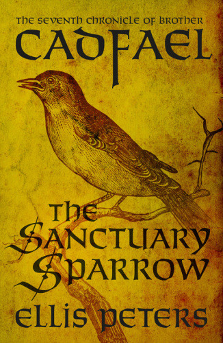 The Sanctuary Sparrow Brother Cadfael 7 Ellis Peters
