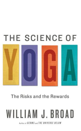 The Science Of Yoga Broad William J