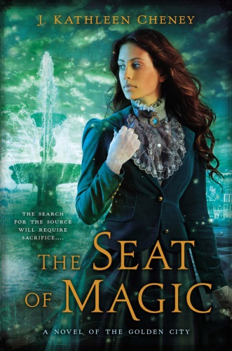 The Seat Of Magic Cheney J Kathleen