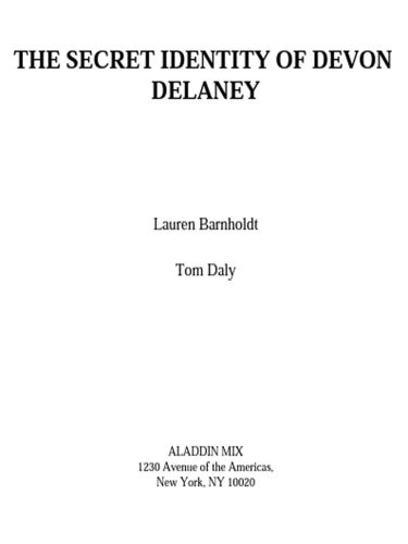 The Secret Identity Of Devon Delaney Barnholdt Lauren