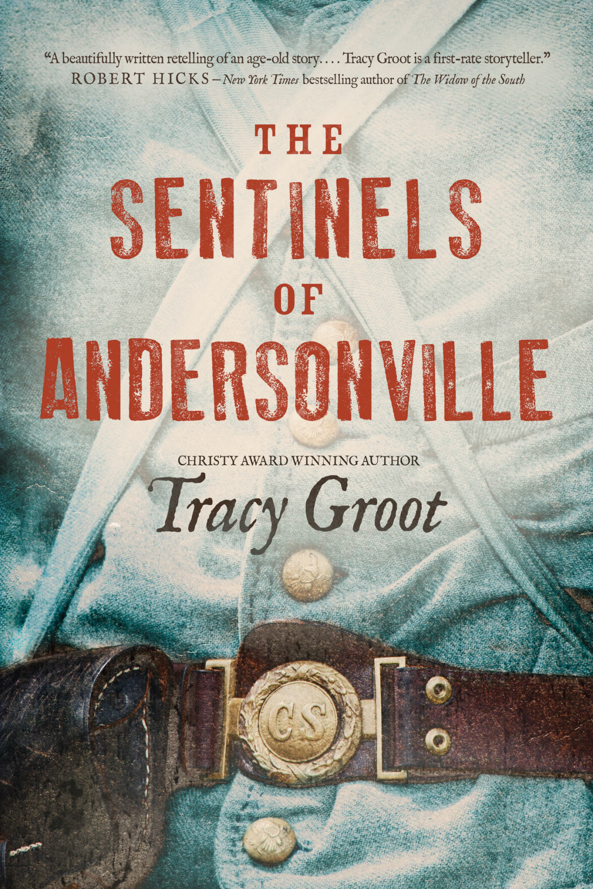 The Sentinels Of Andersonville Groot Tracy