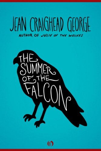 The Summer Of The Falcon George Jean Craighead