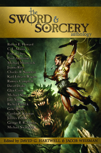 The Sword Sorcery Anthology David G Hartwell Jacob Weisman