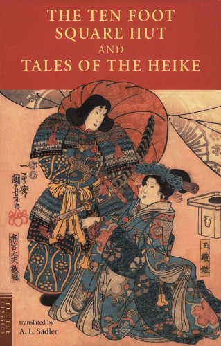 The Ten Foot Square Hut And Tales Of The Heike Sadler A L