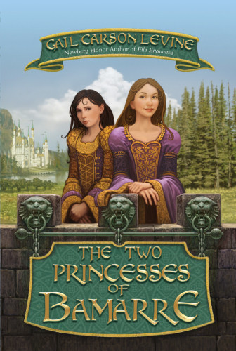 The Two Princesses Of Bamarre Sixth Gail Carson Levine