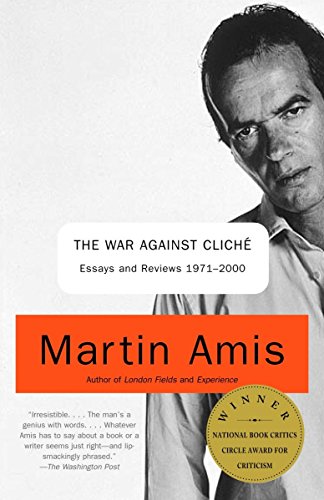 The War Against Cliches Amis Martin