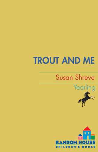 Trout And Me Shreve Susan