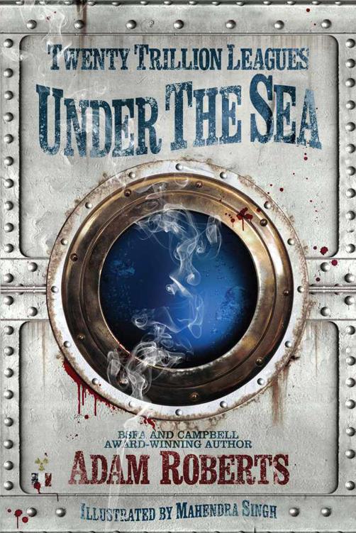 Twenty Trillion Leagues Under The Sea Roberts Adam