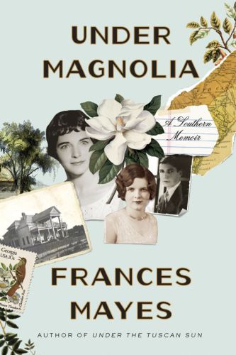 Under Magnolia A Southern Memoir Mayes Frances