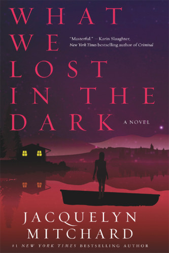 What We Lost In The Dark Mitchard Jacquelyn
